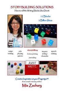 Story Building Solutions: A Guide to Rolling the Writing Blocks Idea Dice