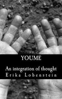 Youme: An Integration of Thought