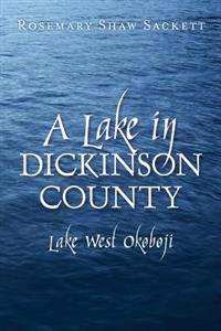 A Lake in Dickinson County: Lake West Okoboji