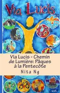 Via Lucis - Chemin de Lumière