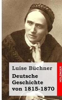 Deutsche Geschichte von 1815-1870