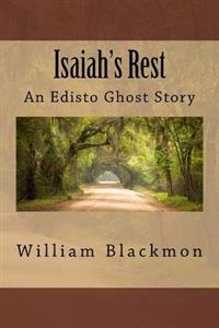 Isaiah's Rest: An Edisto Ghost Story