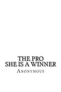 The Pro: She is a winner!!!