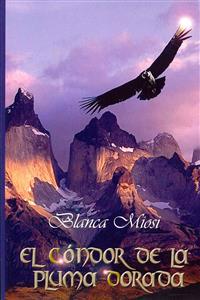 El c�ndor de la pluma dorada / The golden condor feather