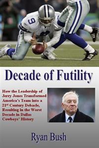 Decade of Futility