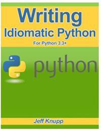 Writing Idiomatic Python 3.3