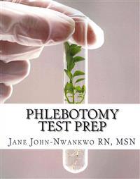 Phlebotomy Test Prep: Exam Review Practice Questions