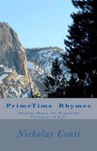 Primetime Rhymes: Smiling Down the Beguiling Pathways of Life