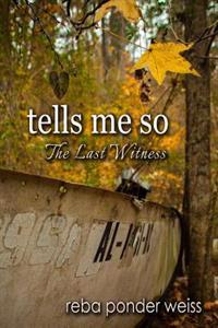 tells me so: The Last Witness
