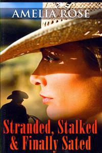 Stalked, Stranded and Finally Sated (Contemporary Romance)