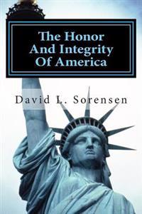 The Honor And Integrity Of America