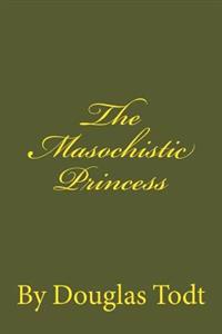 The Masochistic Princess