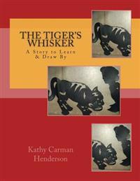 The Tiger's Whisker