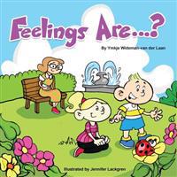 Feelings Are...?
