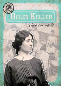 Helen Keller in Her Own Words