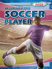 Becoming a Pro Soccer Player