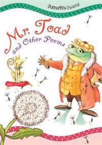Mr. Toad: And Other Poems