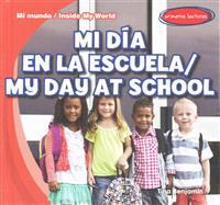 Mi Día En La Escuela / My Day at School