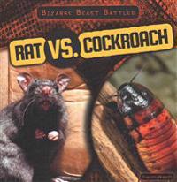 Rat vs. Cockroach