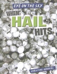 When Hail Hits