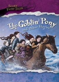 The Goblin Pony and Other Stories