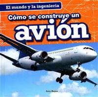 C�mo se construye un avi�n / How a Plane Is Made