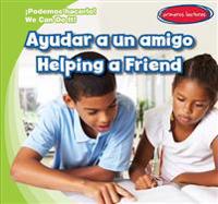 Ayudar a Un Amigo / Helping a Friend