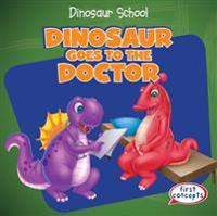 Dinosaur Goes to the Doctor
