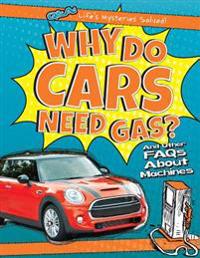 Why Do Cars Need Gas?
