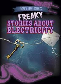 Freaky Stories about Electricity