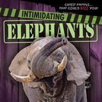 Intimidating Elephants