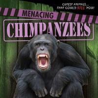 Menacing Chimpanzees