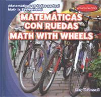 Matem�ticas con ruedas / Math With Wheels