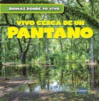Vivo Cerca de Un Pantano (There's a Swamp in My Backyard!)