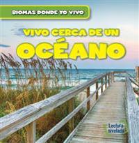 Vivo Cerca de Un Océano (There's an Ocean in My Backyard!)