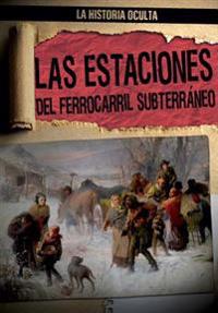 Las Estaciones del Ferrocarril Subterráneo (Depots of the Underground Railroad)