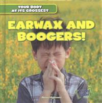 Kirjan kansi "Earwax and Boogers!"