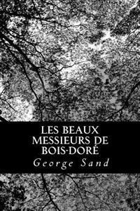 Les beaux messieurs de Bois-Doré