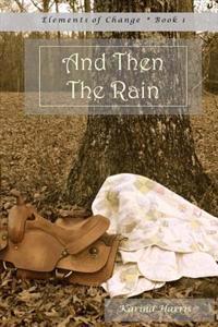 And Then The Rain