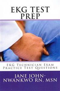 EKG Test Prep: EKG Technician Exam Practice Test Questions