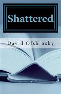 Shattered