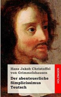 Der abenteuerliche Simplicissimus Teutsch
