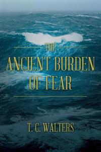The Ancient Burden of Fear