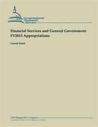 Financial Services and General Government: FY2013 Appropriations