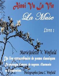 Ainsi Va La Vie: La Muse