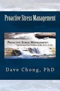 Proactive Stress Management: Optimizing your position in the river of life