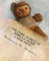 Bokomslag för "The Dark Secrets of Rebecca Marie"