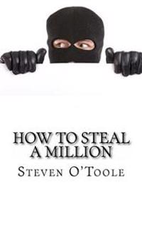How to Steal a Million