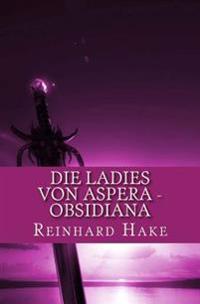 Die Ladies von Aspera - Obsidiana