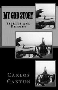 My God Story: Spirits and Demons